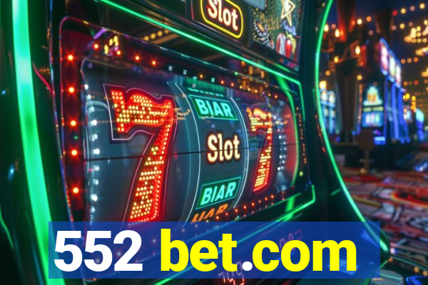 552 bet.com